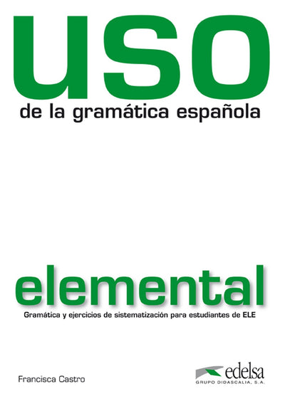Uso de la gramática elemental (Spanish Edition)