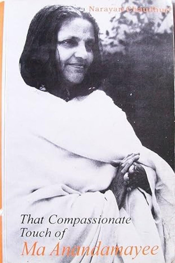 That Compassionate Touch of Ma Anandamayee