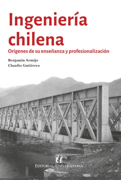 Ingeniería chilena: Orígenes de su enseñanza y profesionalización
