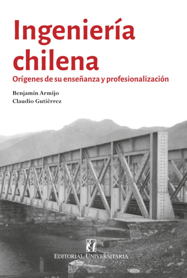 Ingeniería chilena: Orígenes de su enseñanza y profesionalización