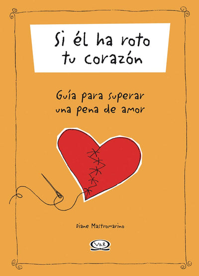 Si El Ha Roto Tu Corazon (Spanish Edition)