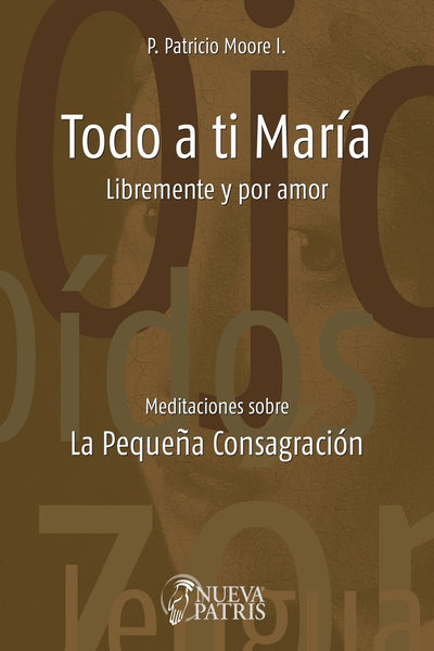 Todo a ti María Libremente y por amor