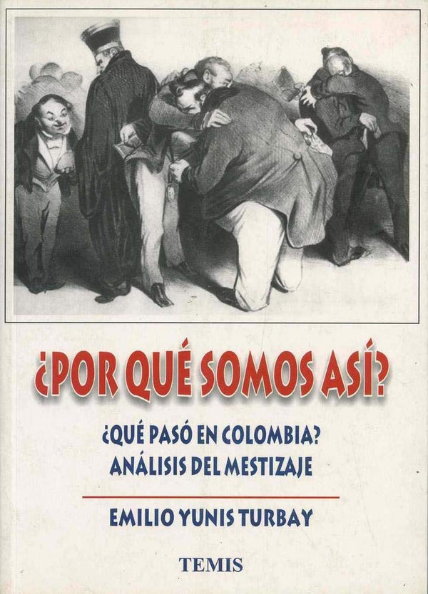 ¿Por qué somos así? ¿Qué pasó en Colombia? Análisis del mestizaje