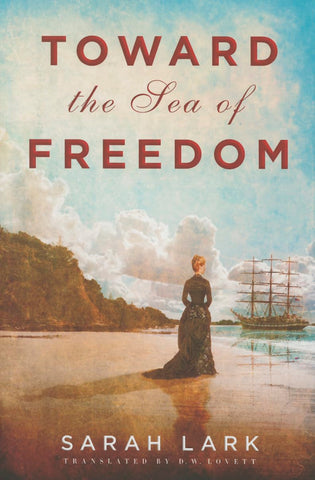 Toward the Sea of Freedom (The Sea of Freedom Trilogy)