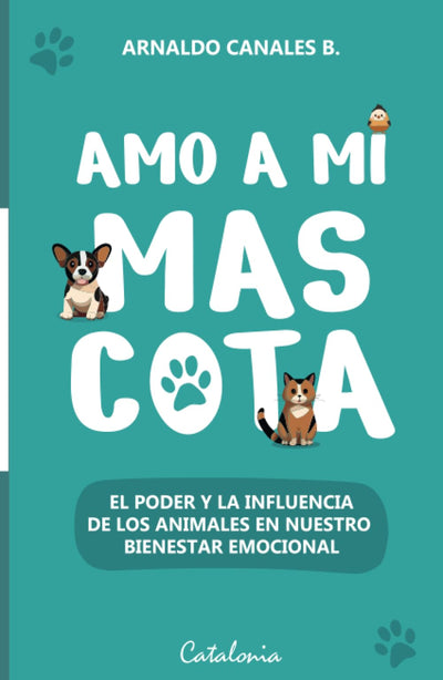 Amo a mis mascotas: El poder y la influencia de los animales en nuestro bienestar emocional