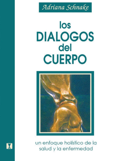 Los Dialogos del Cuerpo: Un enfoque holístico de la salud y la enfermedad