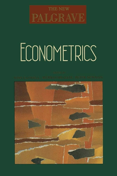 Econometrics: The New Palgrave (NEW PALGRAVE (SERIES))
