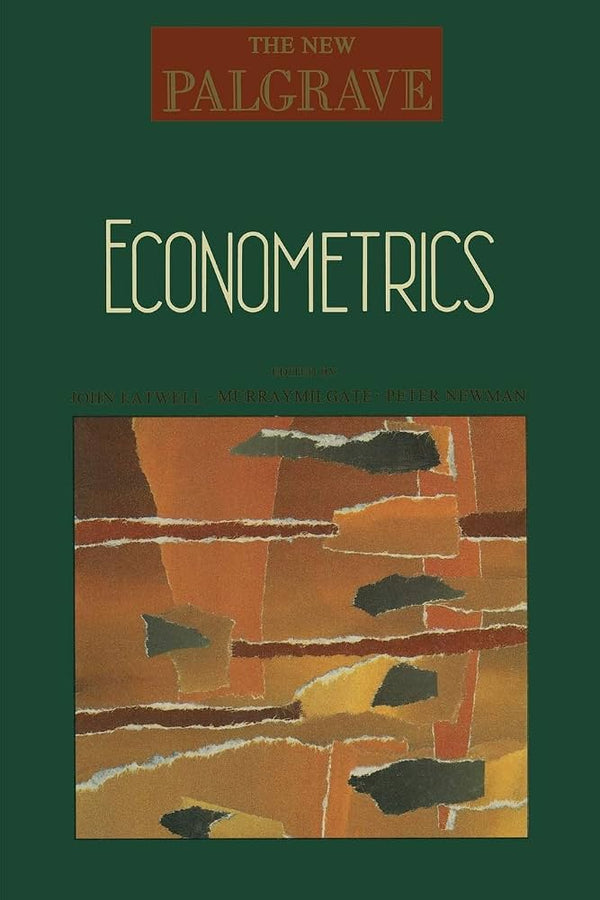 Econometrics: The New Palgrave (NEW PALGRAVE (SERIES))