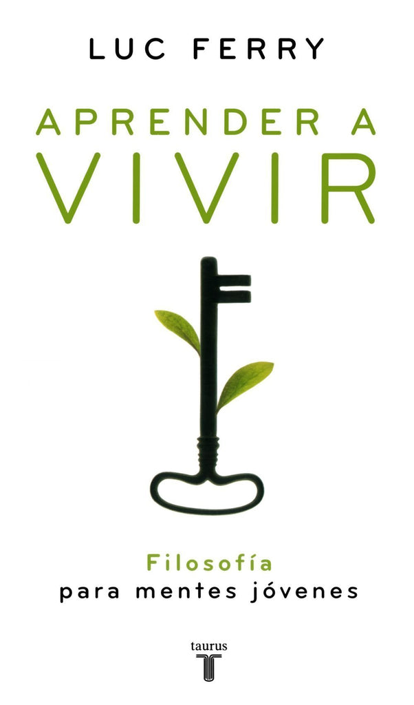 Aprender a Vivir: Filosofía Para Mentes Jovenes