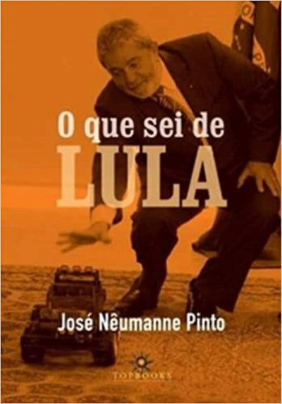 O Que Sei de Lula (Em Portugues do Brasil)