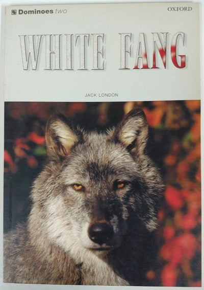 Dominoes: Level 2: 700 HeadwordsWhite Fang