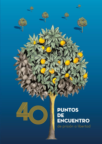 40 puntos de encuentro: de prisión a libertad
