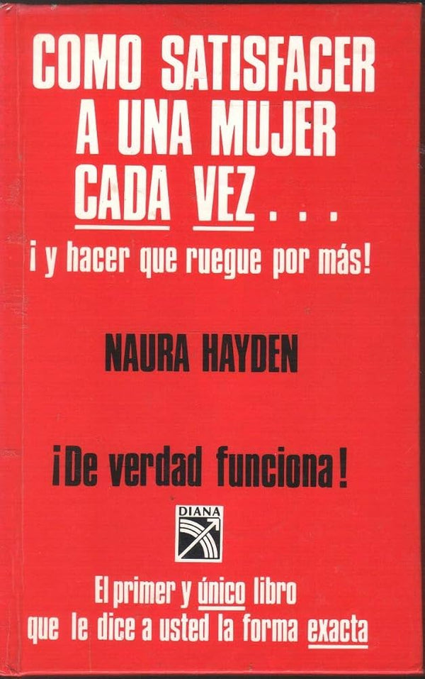 Como Satisfacer Siempre a Una Mujer... y Conseguir Que Pida Mas