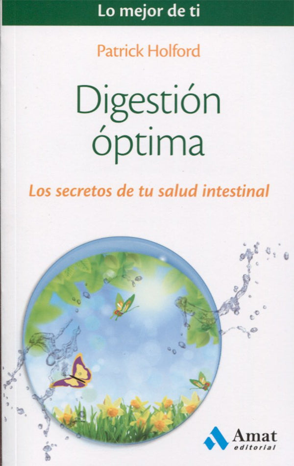 Digestión óptima: Los secretos de tu salud intestinal