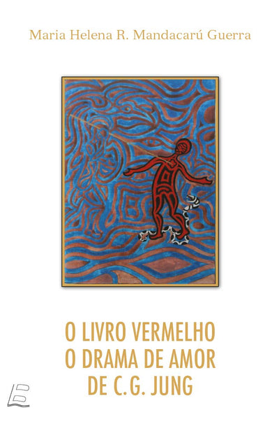 O Livro Vermelho - O Drama de Amor de C.G. Jung
