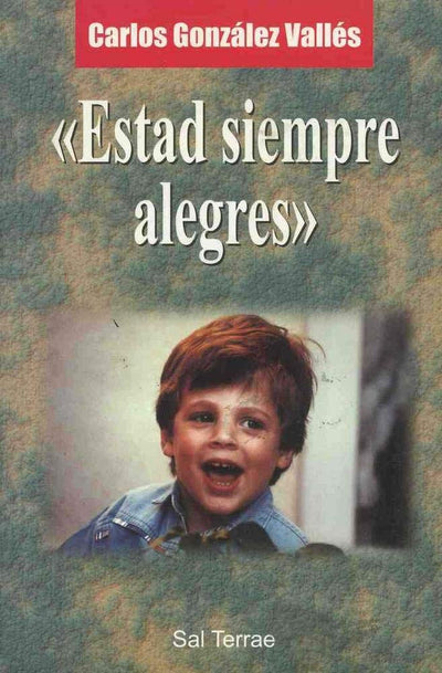 Estad siempre alegres
