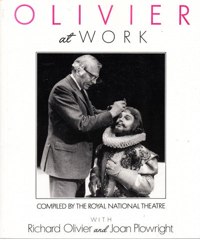 Olivier At Work: The National Years - An Illustrated Memoir