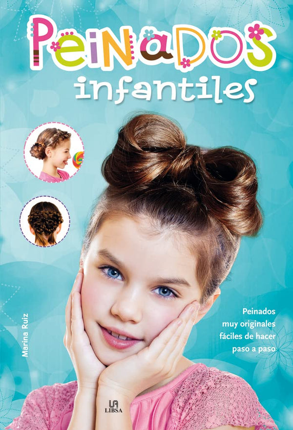 Peinados Infantiles: Peinados muy Originales y Fáciles de Hacer Paso a Paso