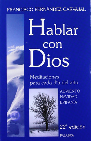 Hablar con Dios. Tomo I: Adviento, Navidad y Epifanía
