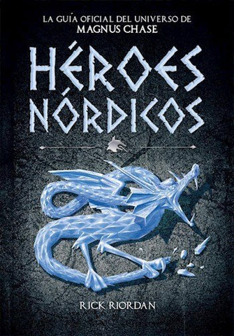 Héroes Nórdicos (Guía oficial del universo de Magnus Chase)
