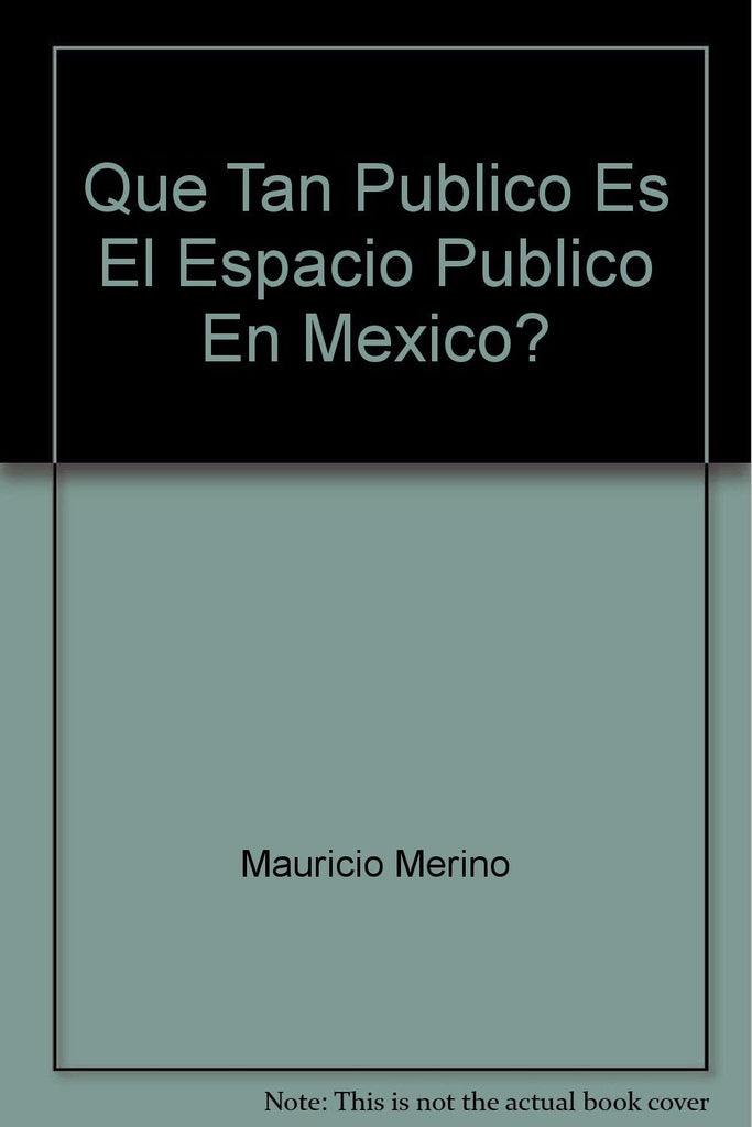 ¿Qué tan público es el espacio público en México?