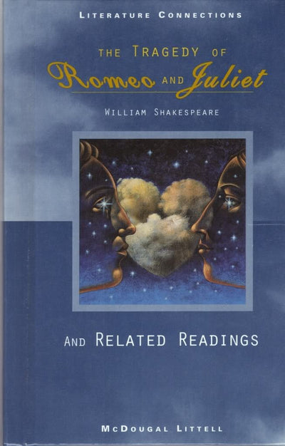 The tragedy of Romeo and Juliet and Related Readings