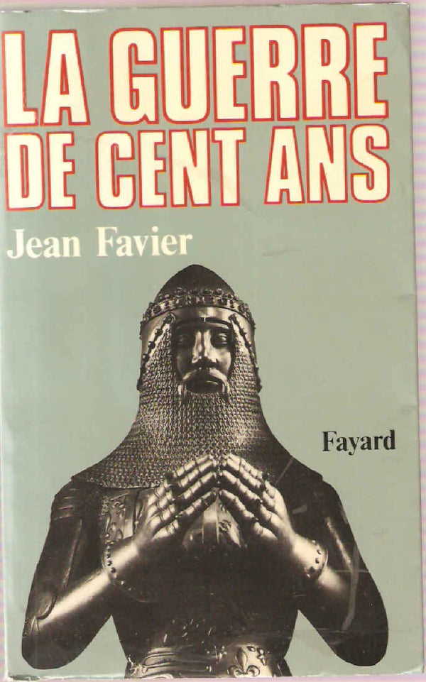 GUERRE DE 100 ANS (LA): GUERRE DE 100 ANS (LA)