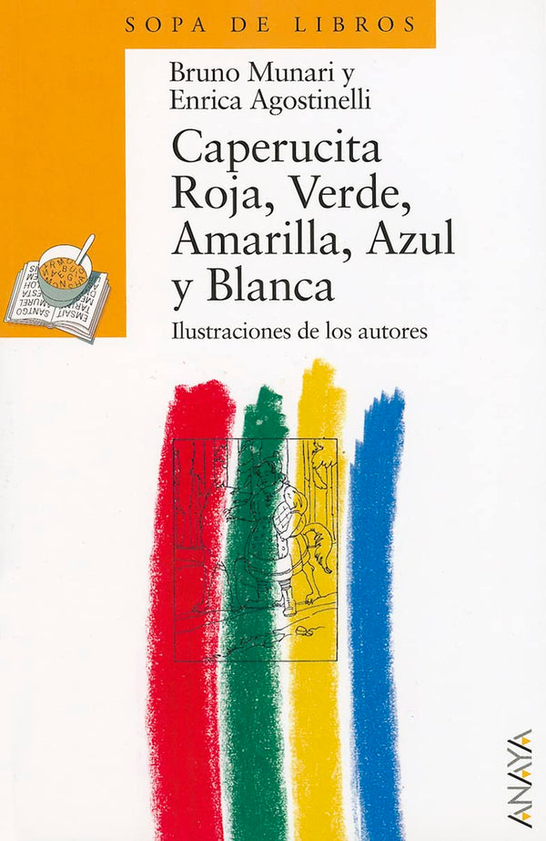 Caperucita Roja, Verde, Amarilla, Azul y Blanca