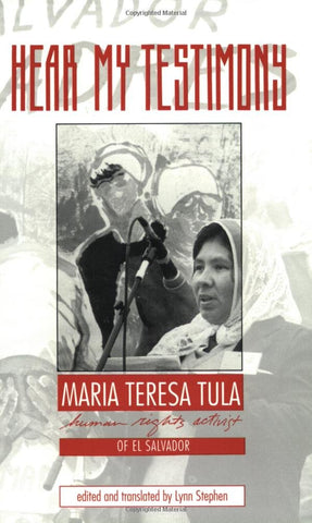 Hear My Testimony: Maria Teresa Tula Human Rights Activist of El Salvador