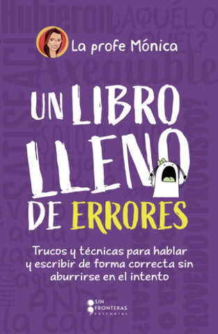 Un libro lleno de errores: Trucos y técnicas para hablar y escribir de forma correcta sin aburrirse en el intento