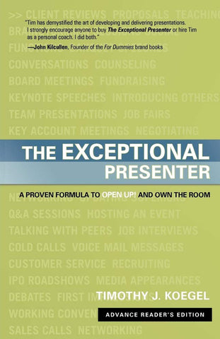 The Exceptional Presenter: A Proven Formula to Open Up and Own the Room