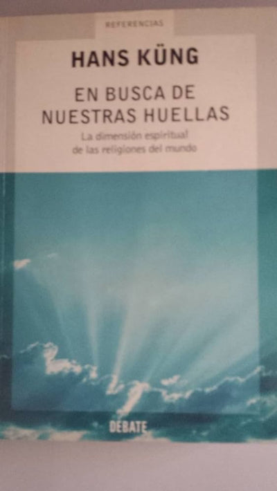 En busca de nuestras huellas: La dimensión espiritual de las religiones del mundo