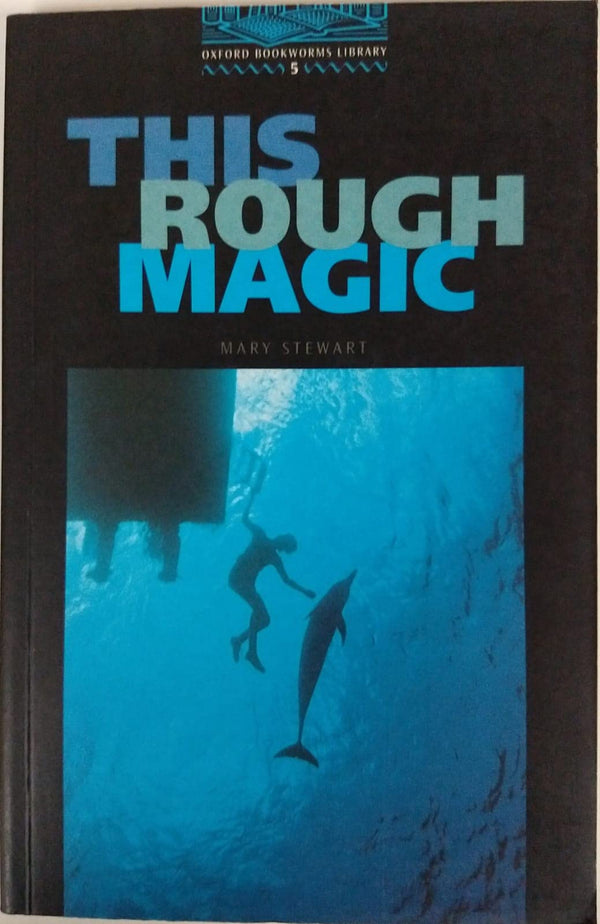 Oxford Bookworms 5. This Rought Magic