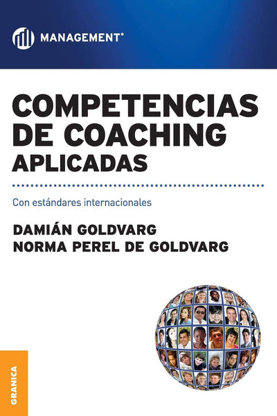 Competencias de coaching aplicadas: Con Estándares Internacionales