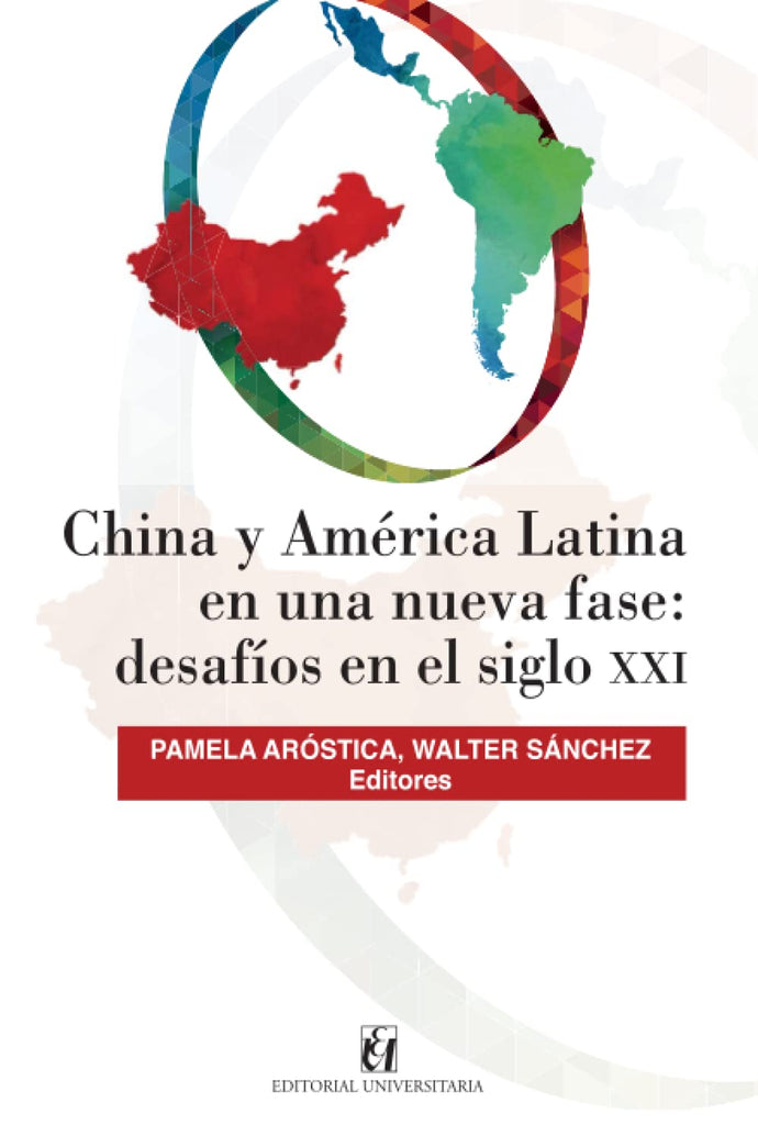 China y América Latina en una nueva fase: desafíos en siglo XXI