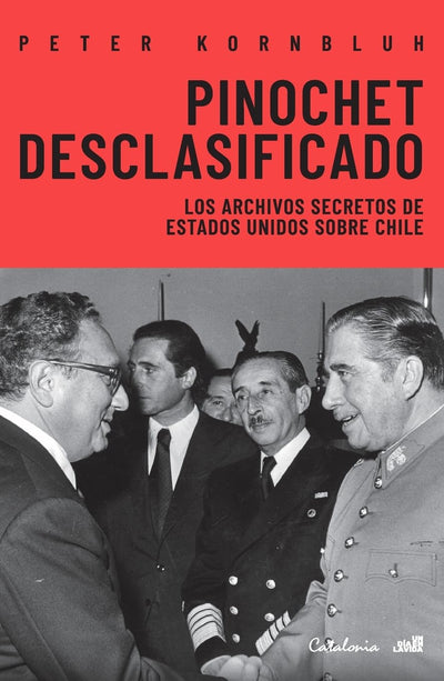 Pinochet Desclasificado
