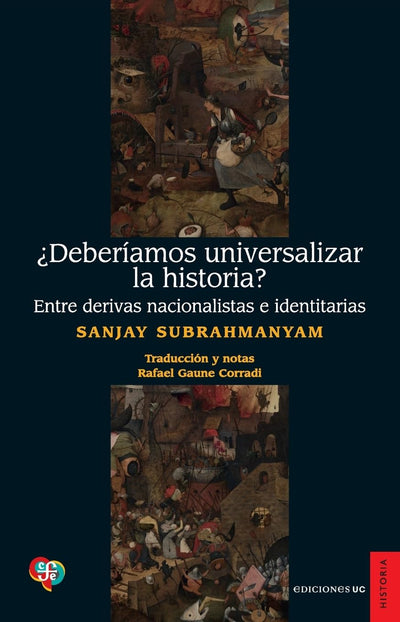 ¿Deberíamos universalizar la historia?: Entre derivas nacionalistas e identitarias