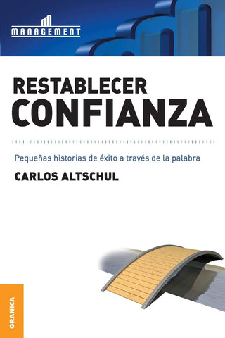 Restablecer confianza: Pequeñas Historias De Éxito A Través De La Palabra (Spanish Edition)