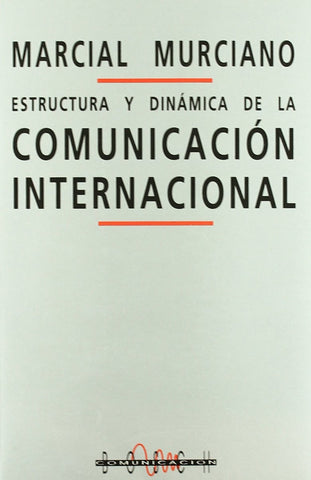 Estructura y dinámica de la comunicación internacional