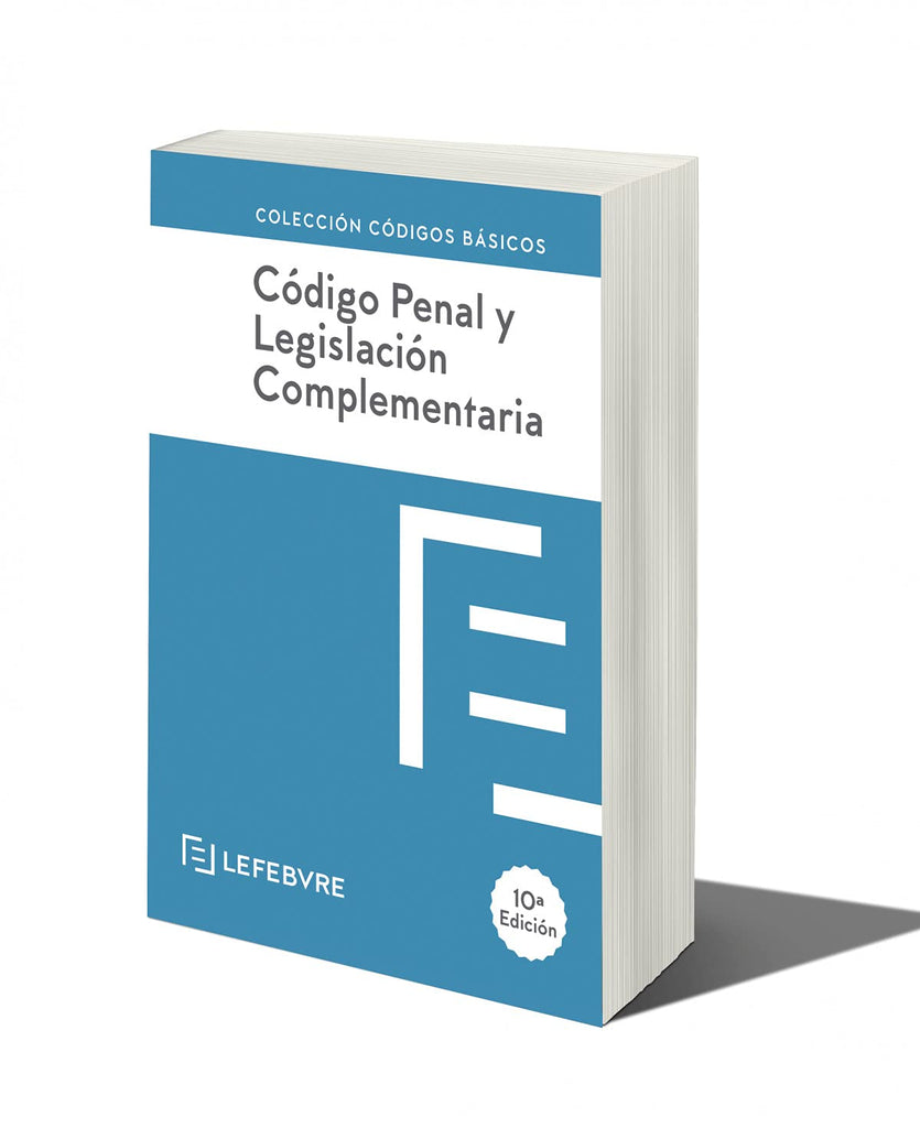 Codigo Penal y Legislacion Complementaria 10ª edc.: Código Básico