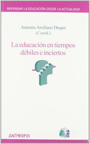 La educación en tiempos débiles e inciertos