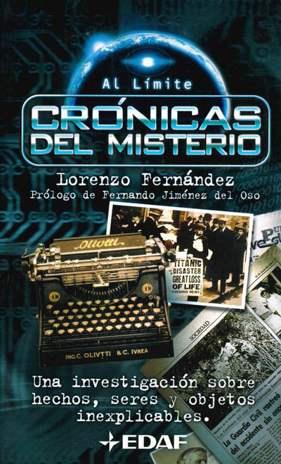 Crónicas del misterio: Una investigación sobre hechos, seres y objetos inexplicables