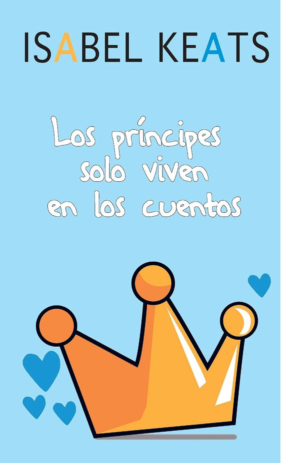 Los príncipes solo viven en los cuentos (Sol y Luna) (Spanish Edition)