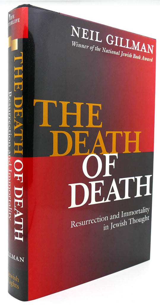 The Death of Death: Resurrection and Immortality in Jewish Thought