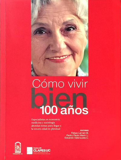 Cómo Vivir Bien 100 Años
