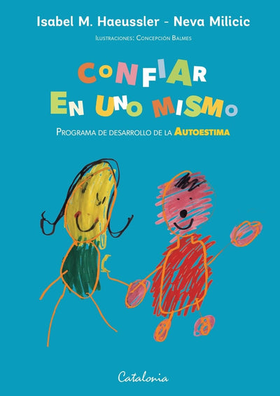 Confiar en uno mismo: Programa de desarrollo de la autoestima