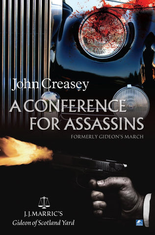 A Conference For Assassins: (Writing as JJ Marric) (Gideon of Scotland Yard)