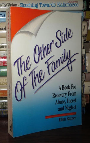 The Other Side of the Family: A Book for Recovery from Abuse, Incest and Neglect