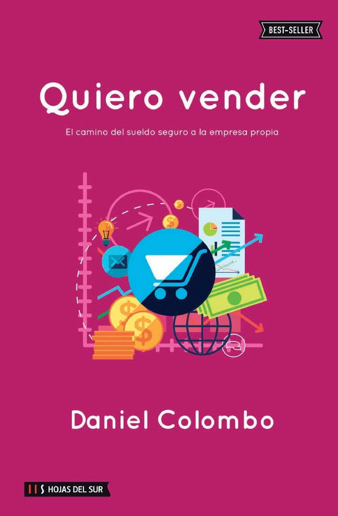 Quiero vender: El camino del sueldo seguro a la empresa propia