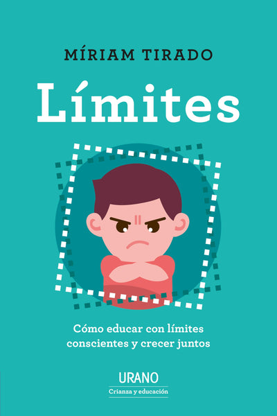 LÍMITES: Cómo educar con límites conscientes y crecer juntos
